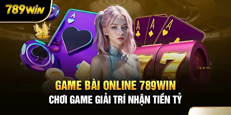 Đẳng cấp sảnh cược game bài 789WIN